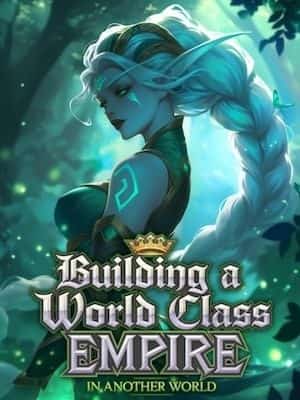 Building a World Class Empire in another World novel cover
