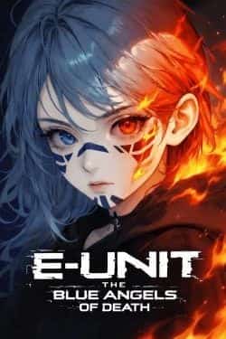 E-UNIT: The Blue Angels of Death.