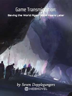 Game Transmigration: Saving the World Again 1000 Years Later novel cover