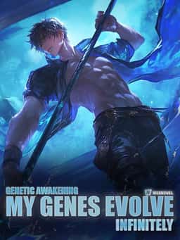 Genetic Awakening: My Genes Evolve Infinitely! novel cover