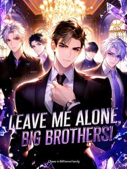 Leave Me Alone, Big Brothers! [BL]