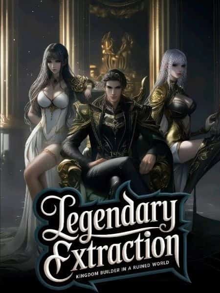 Legendary Extraction: Kingdom Builder in a Ruined World novel cover