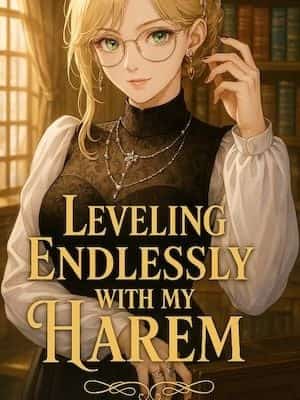Leveling Endlessly With My Harem novel cover