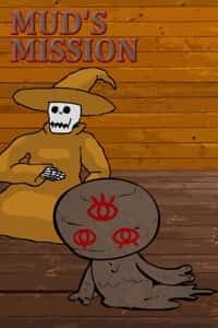 Mud's Mission