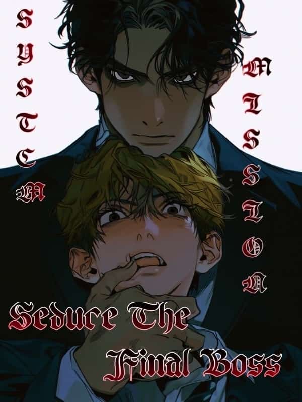 System Mission: Seduce the Final Boss [BL]