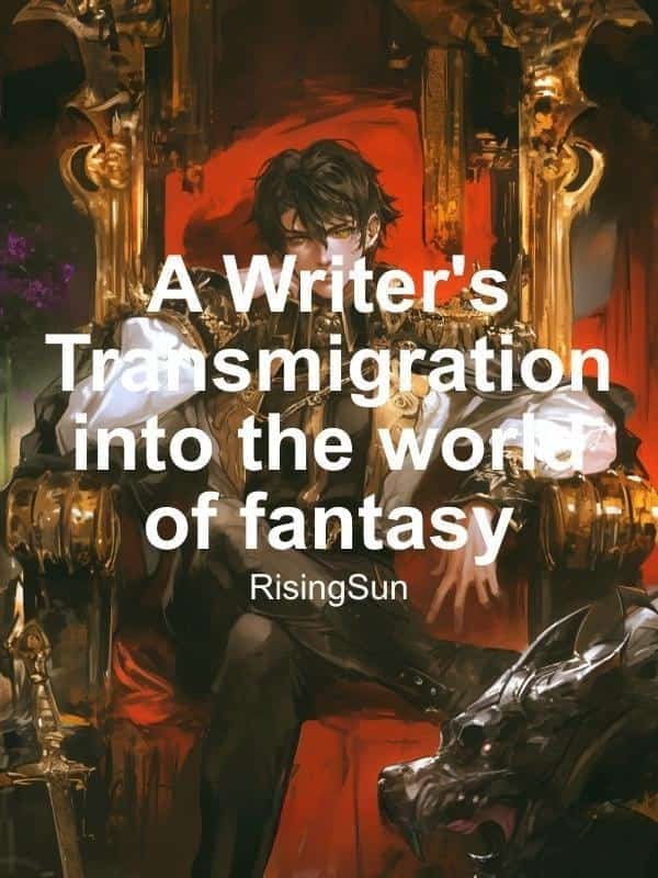 A Writer's Transmigration into the world of fantasy novel cover