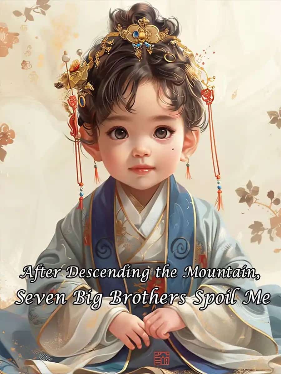 After Descending the Mountain, Seven Big Brothers Spoil Me novel cover