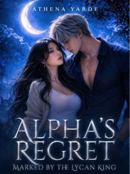 Alpha's Regret: Marked By The Lycan King novel cover