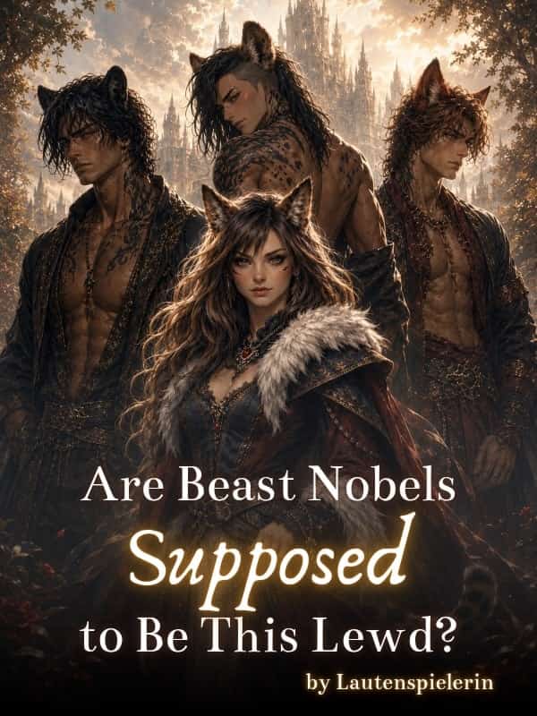 Are Beast Nobles Supposed to Be This Lewd? novel cover