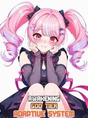 Awakening: God-Tier Adaptive System novel cover