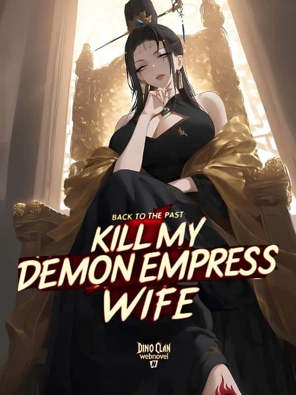 Back to the Past: Kill my Demon Empress Wife novel cover