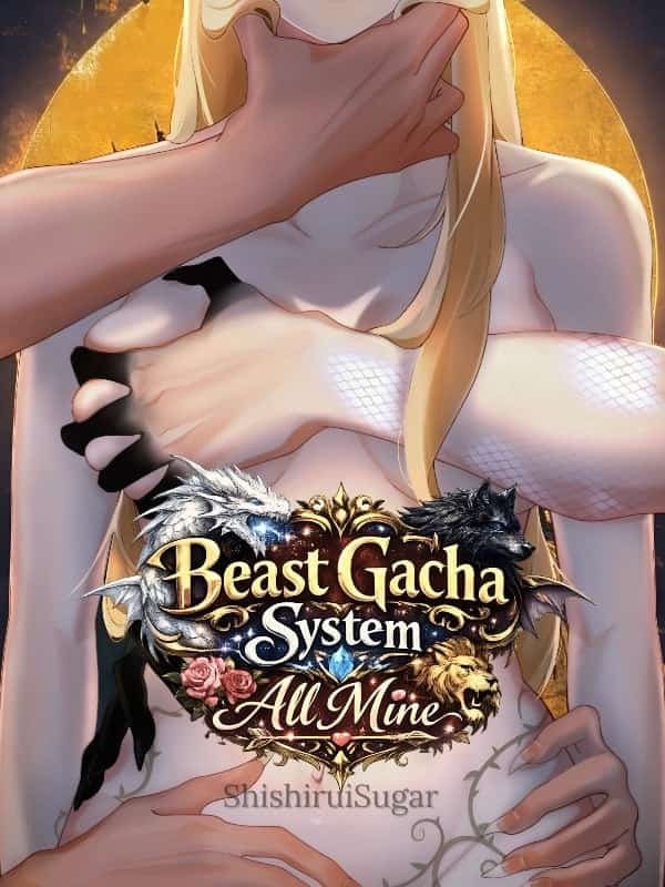 Beast Gacha System: All Mine novel cover