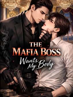 [BL] The Mafia Boss Wants My Body novel cover