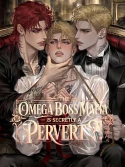 [BL] The Omega Boss Mafia is Secretly a Pervert?! novel cover