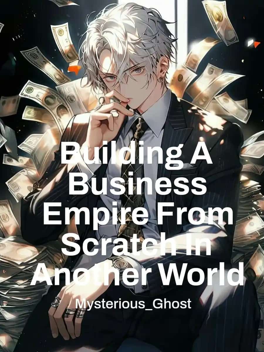 Building A Business Empire From Scratch In Another World novel cover