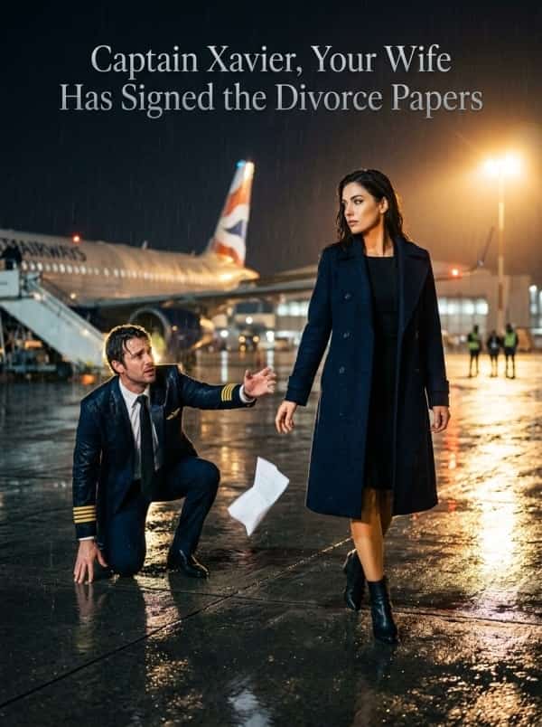 Captain Xavier, Your Wife Has Signed the Divorce Papers novel cover