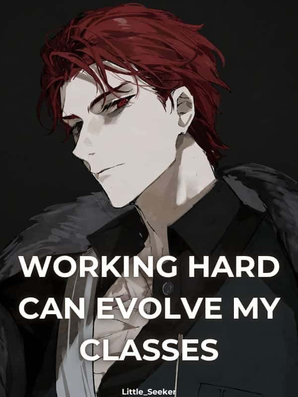 Class Awakening: Working Hard Can Evolve My Classes novel cover