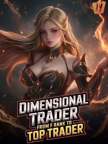 Dimensional Trader: From F Rank To Top Trader novel cover