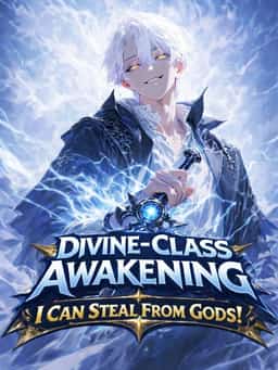 Divine-Class Awakening: I Can Steal From Gods! novel cover