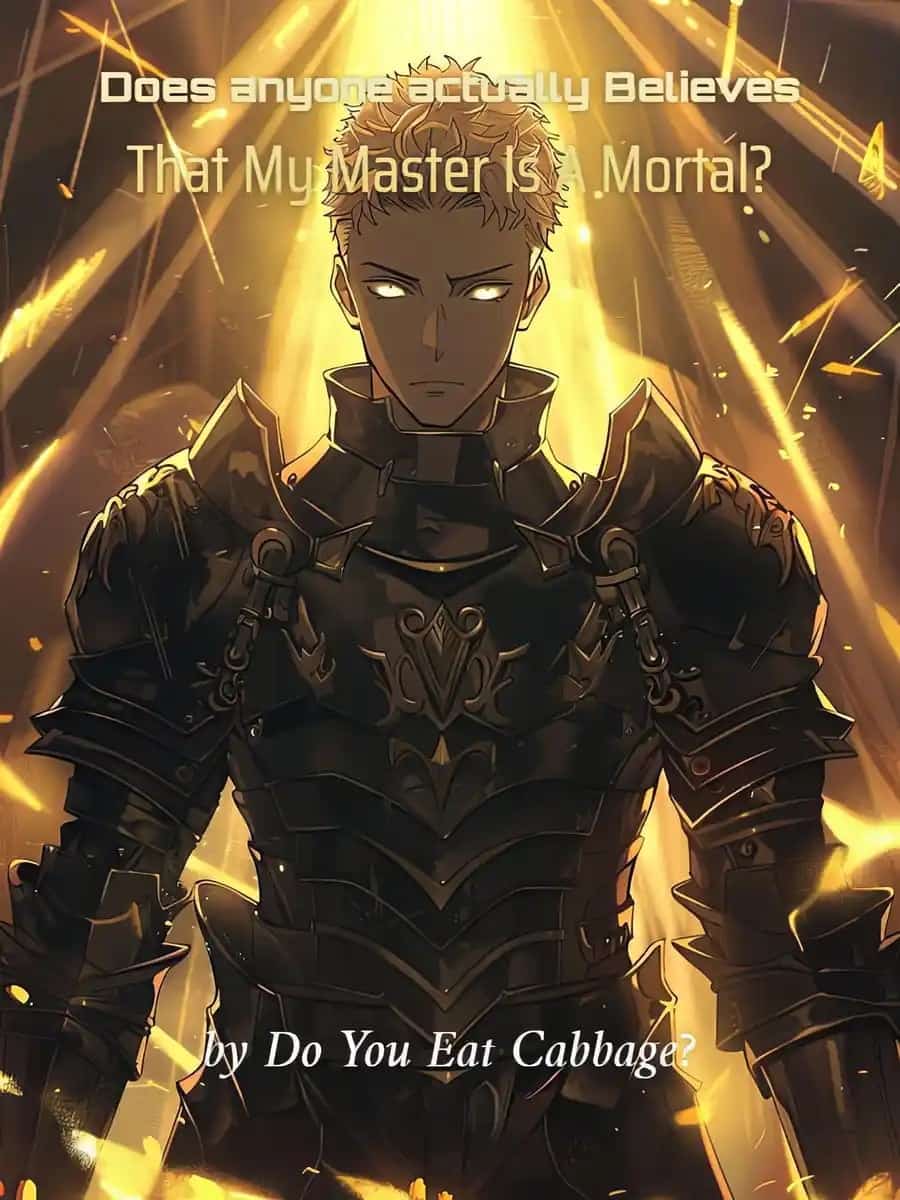 Does anyone actually Believes That My Master Is A Mortal? novel cover