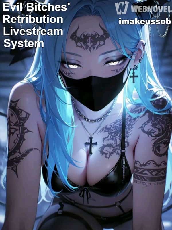 Evil Bitches' Retribution Livestream System novel cover