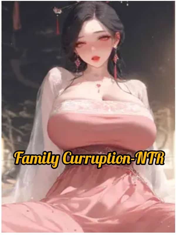 Family Corruption-NTR novel cover