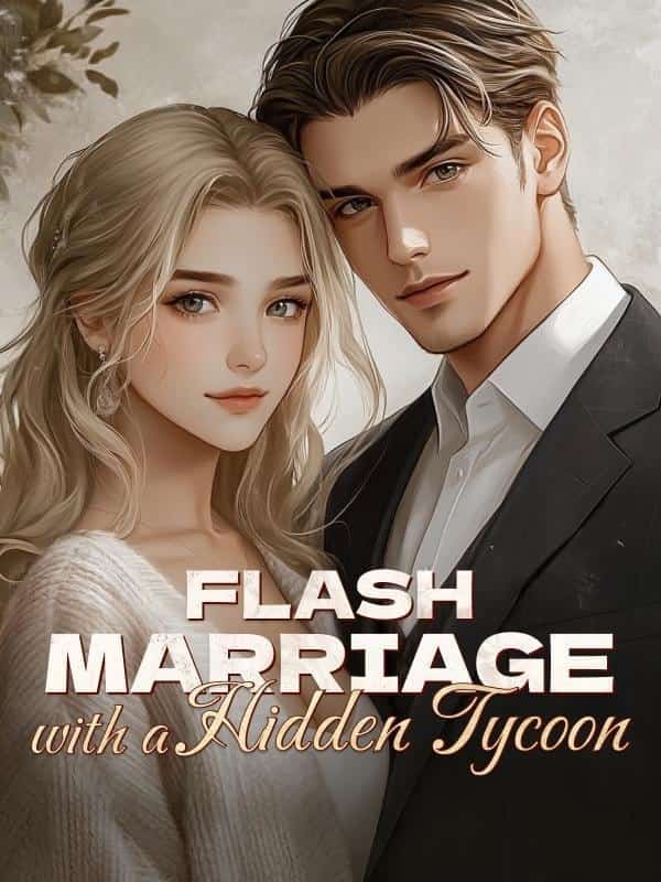 Flash Marriage with A Hidden Tycoon novel cover