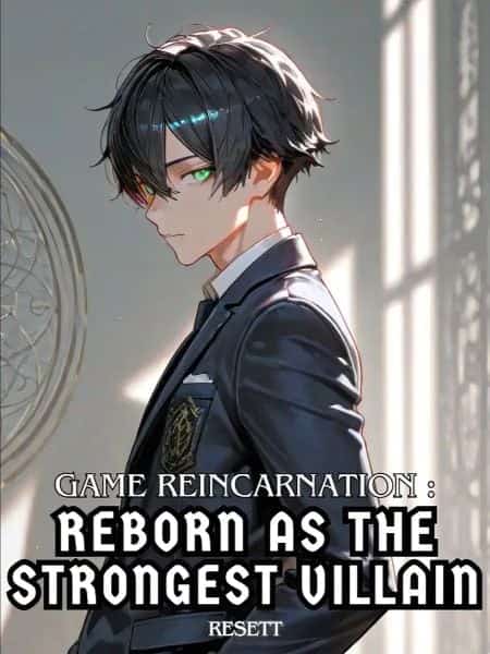 Game Reincarnation: Reborn as the Strongest Villain novel cover