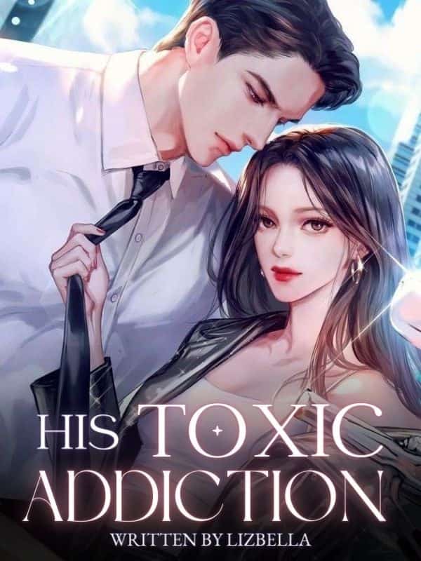 His Toxic Addiction