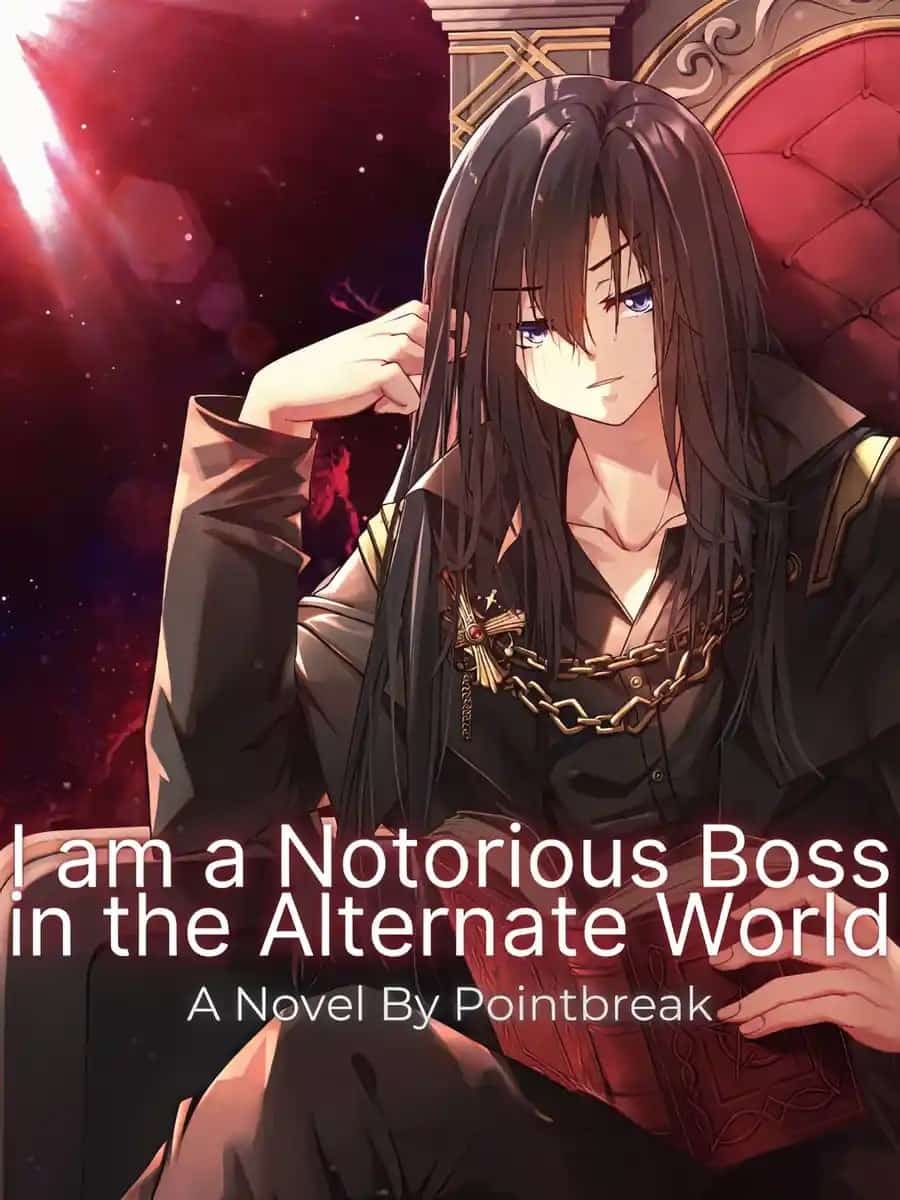 I Am A Notorious Hidden Boss In The Alternate World novel cover
