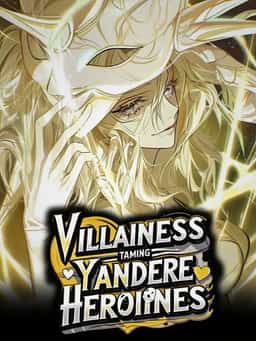 I Am The Villainess Who Will Tame Every Yandere Heroine! novel cover