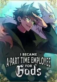 I Became A Part Time Employee For Gods novel cover