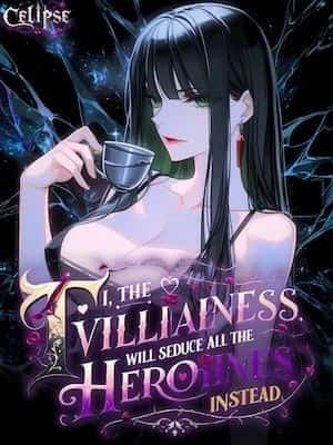 I, The Villainess, Will Seduce All The Heroines Instead novel cover