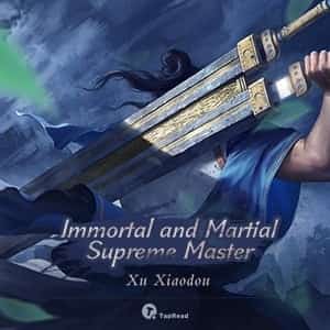 Immortal and Martial Supreme Master novel cover