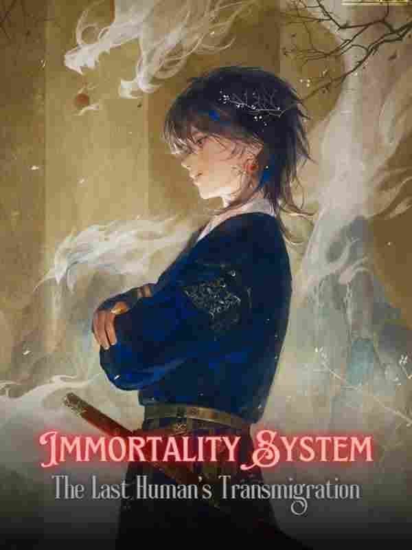 Immortality System: The Last Human's Transmigration novel cover