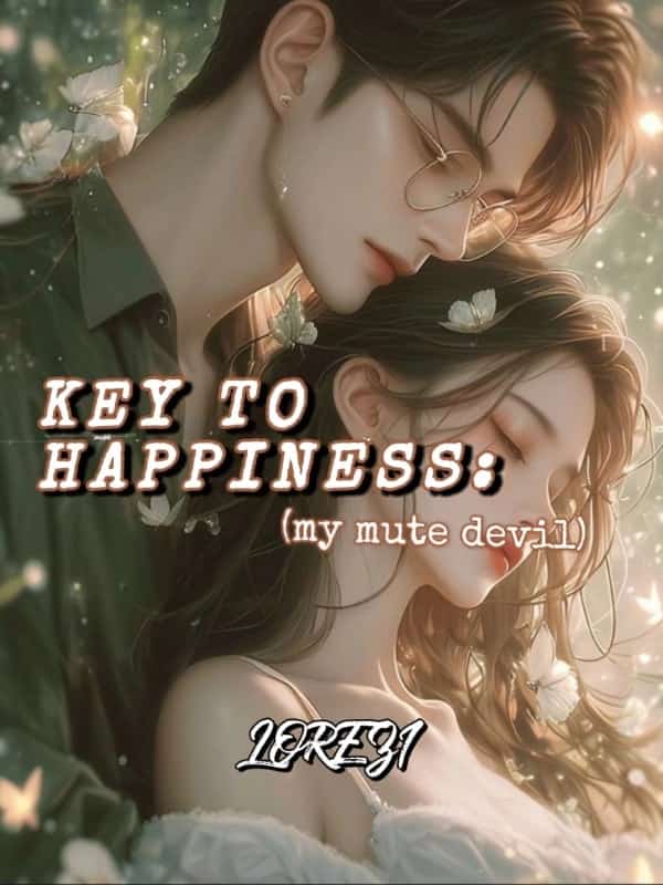 KEY TO HAPPINESS:(My mute devil) novel cover