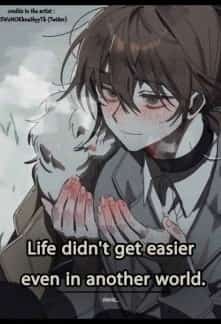 Life didn't get easier, even in another world. novel cover