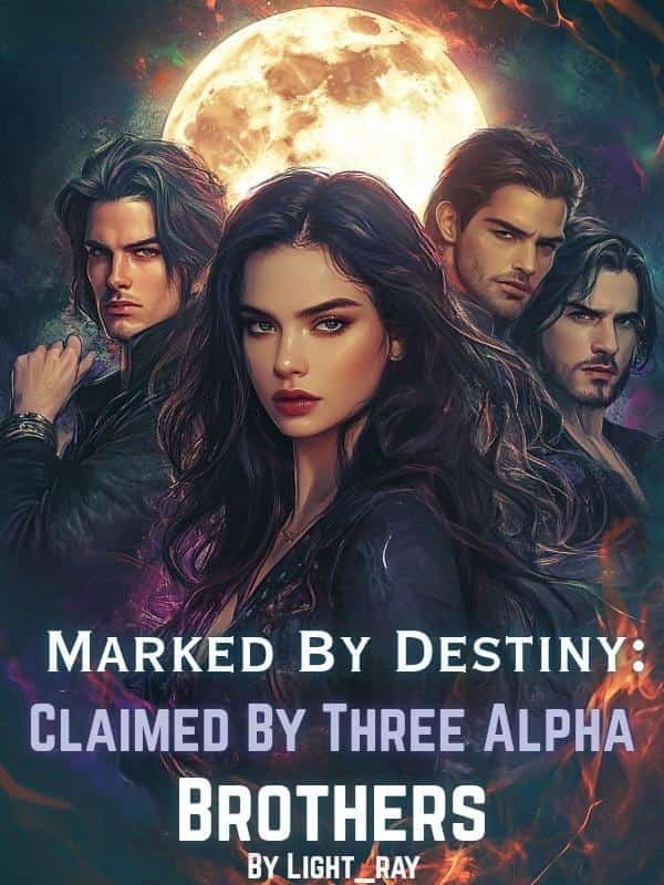 Marked By Destiny: Claimed By Three Alpha Brothers novel cover