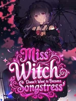 Miss Witch Doesn't Want to Become a Songstress