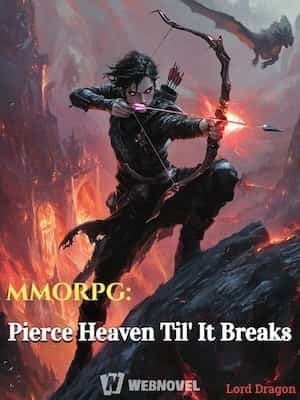 MMORPG: Pierce Heaven Til' It Breaks novel cover