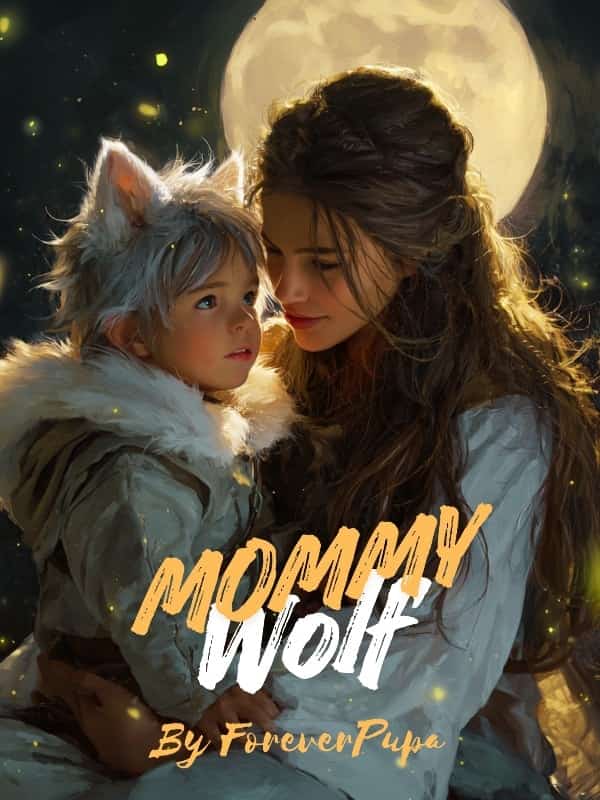 Mommy Wolf: Raise A Cub, Claimed By His Beast Daddy novel cover