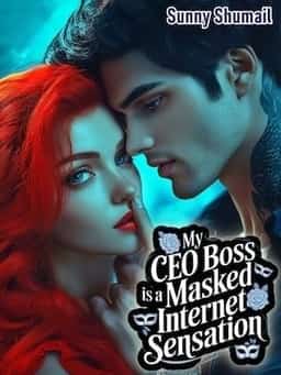 My CEO Boss Is A Masked Internet Sensation novel cover