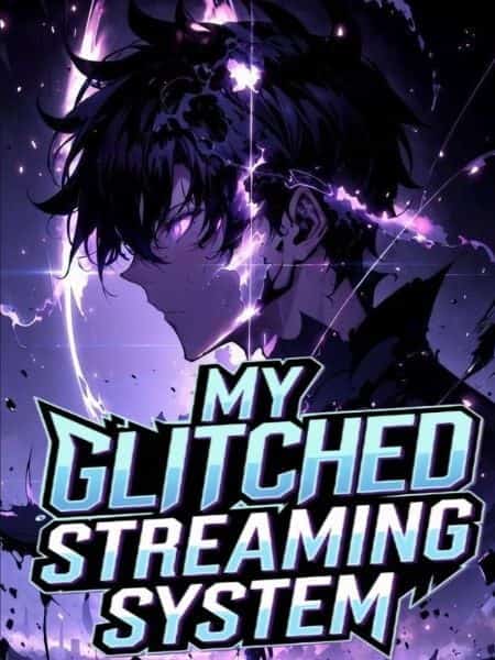 My Glitched Streaming System: I Can Steal Sponsored Gifts novel cover