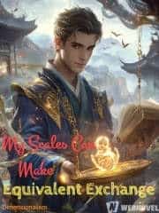 My Scales Can Make Equivalent Exchange novel cover