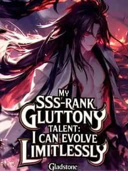 My SSS-Rank Gluttony Talent: I Can Evolve Limitlessly novel cover
