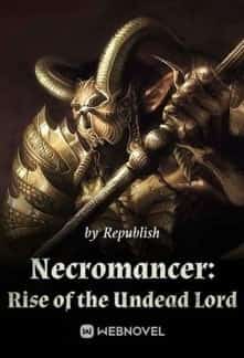 Necromancer: Rise of the Undead Lord novel cover