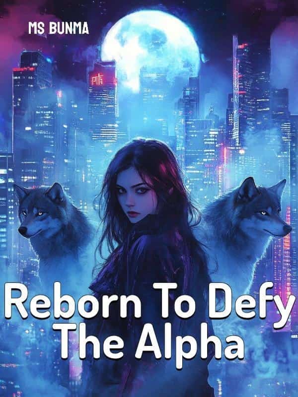 Reborn To Defy The Alpha novel cover
