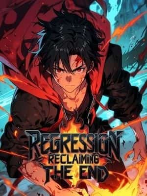 Regression: Reclaiming the End novel cover