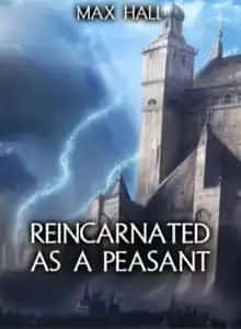 Reincarnated As A Peasant
