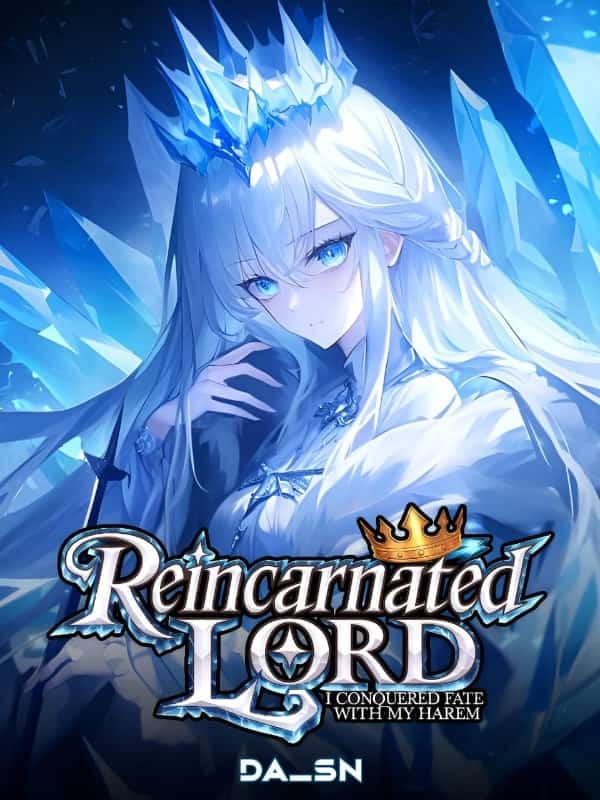 Reincarnated Lord: I Conquered Fate With My Harem novel cover